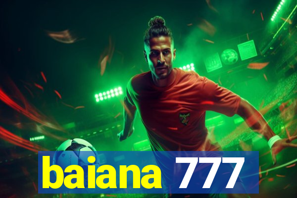 baiana 777